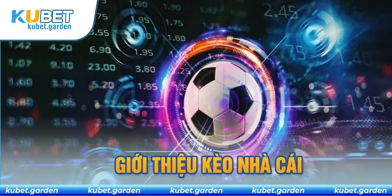 Giới thiệu kèo nhà cái