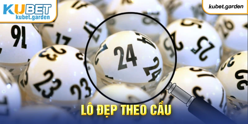 Bắt con lô đẹp theo cầu