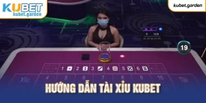 Quy trình tham gia tài xỉu Kubet